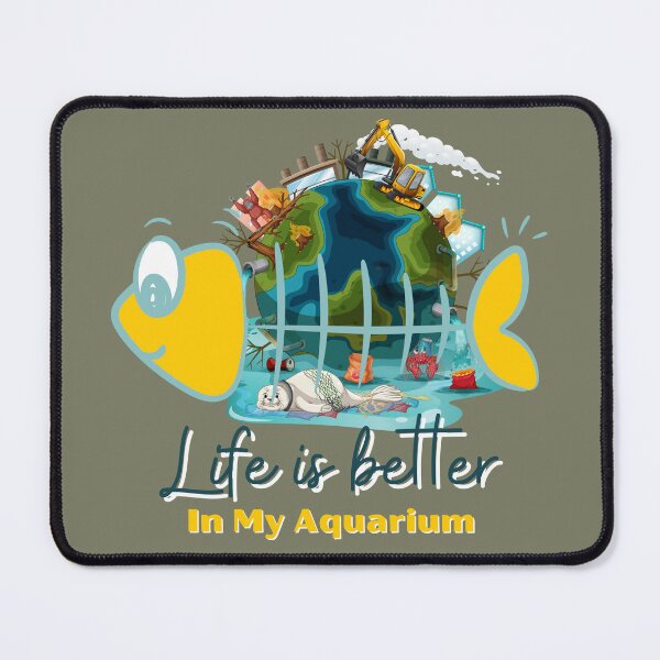 Item preview, Life Is Better In My Aquarium. For a fish keeper, for a fish breeder, for a pet shop. designed and sold by Wentoo.
