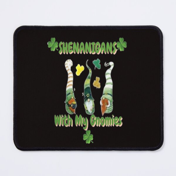 Item preview, Shenanigans with My Gnomies, Let The Shenanigans Begin, Lucky Shamrock Irish Culture, Shenanigans Squad designed and sold by Adri Barnard.