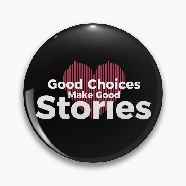 Item preview, Good Choices Make Good Stories designed and sold by badCasperTees.