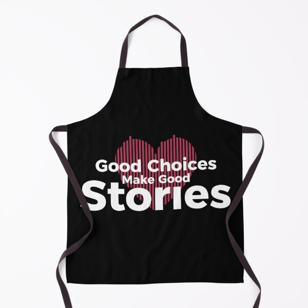 Item preview, Good Choices Make Good Stories designed and sold by badCasperTees.