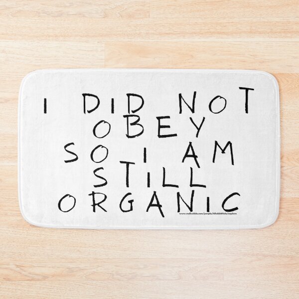 Item preview, i organic cos i didnt obey designed and sold by ARabbitHole.