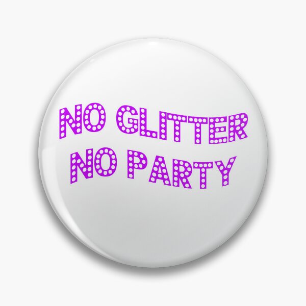 Item preview, no glitter no party designed and sold by STELATO.