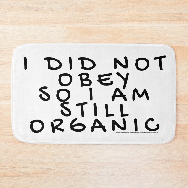 Item preview, i organic cos i didnt obey 2 designed and sold by ARabbitHole.