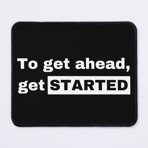 Item preview, To get ahead, get started | motivational designed and sold by KohMooy.