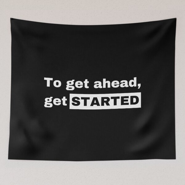 Item preview, To get ahead, get started | motivational designed and sold by KohMooy.