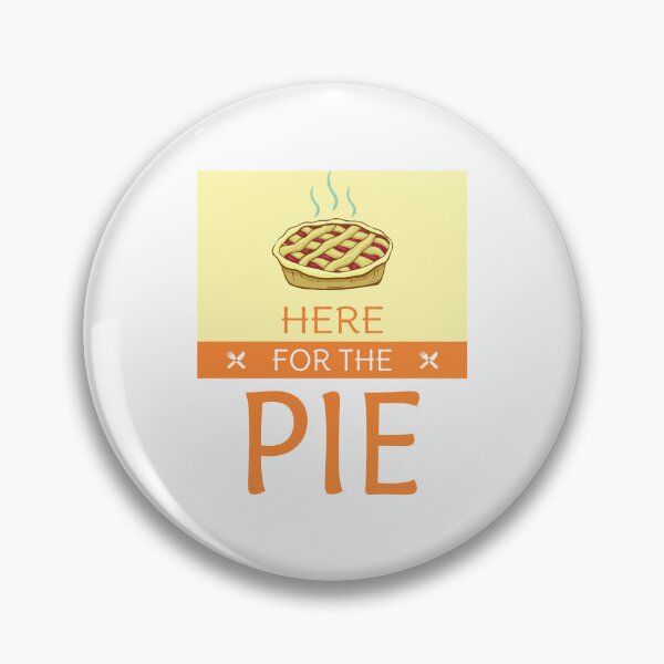 Item preview, Here For The Pie designed and sold by edwinvisuals.