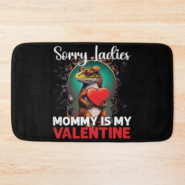 Item preview, Sorry Ladies Mommy Is My Valentine Funny Bearded Dragon designed and sold by Trendy Valley .