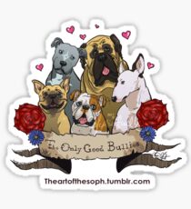 The Only Good Bullies Sticker