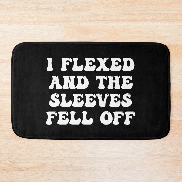 Item preview, i flexed and the sleeves fell off gym motivation sports fitness bodybuilding quote designed and sold by STELATO.