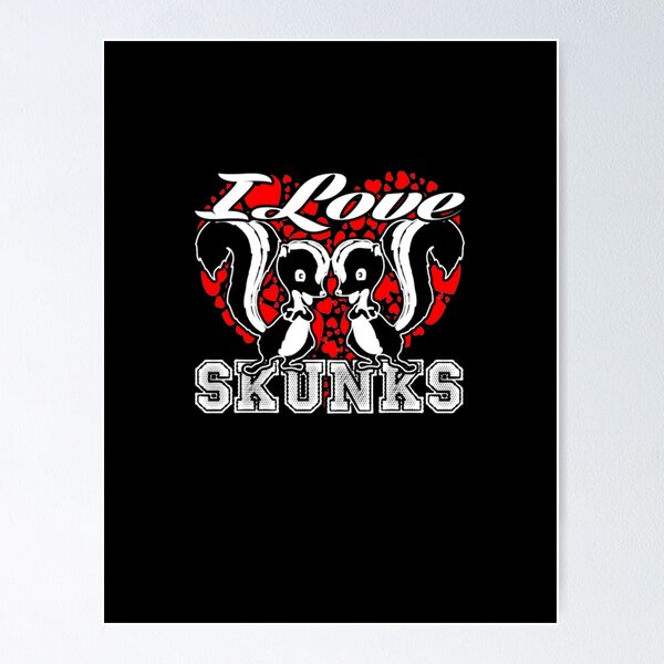 love skunk  Poster for Sale by MAGIC-LAB-SHOP