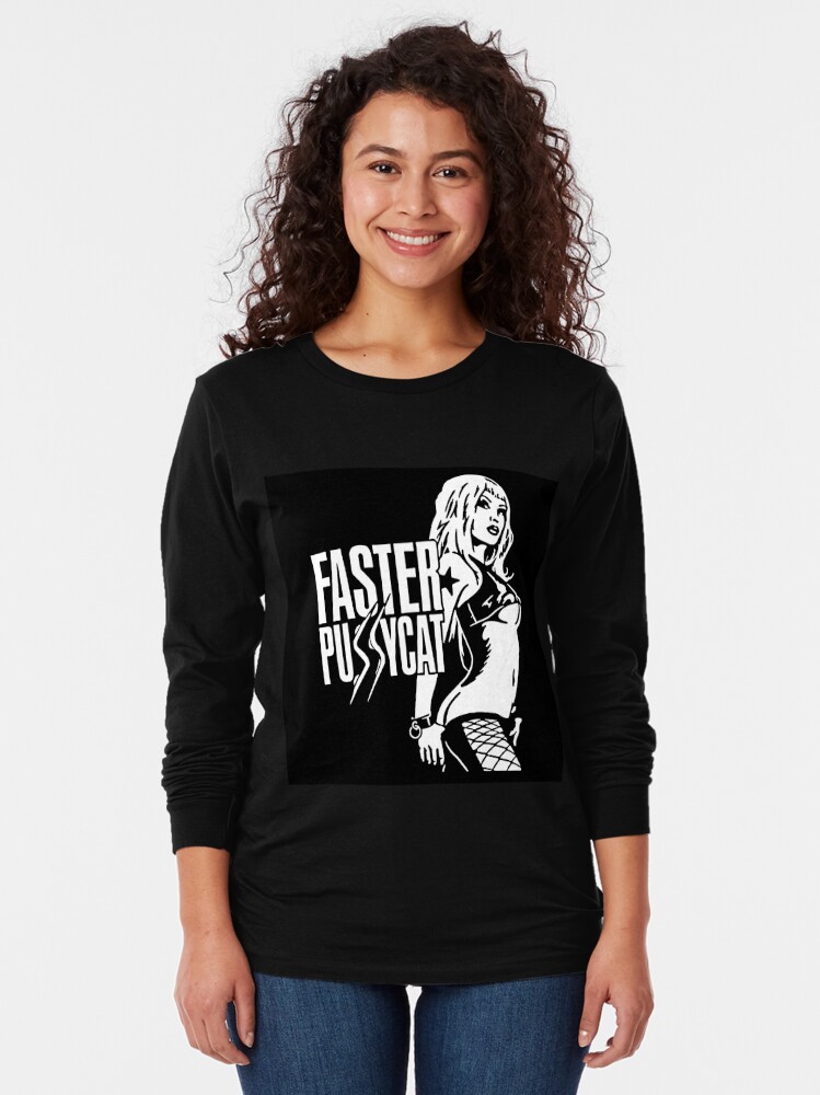 Faster Pussycat T Shirt By Indeepshirt Redbubble 