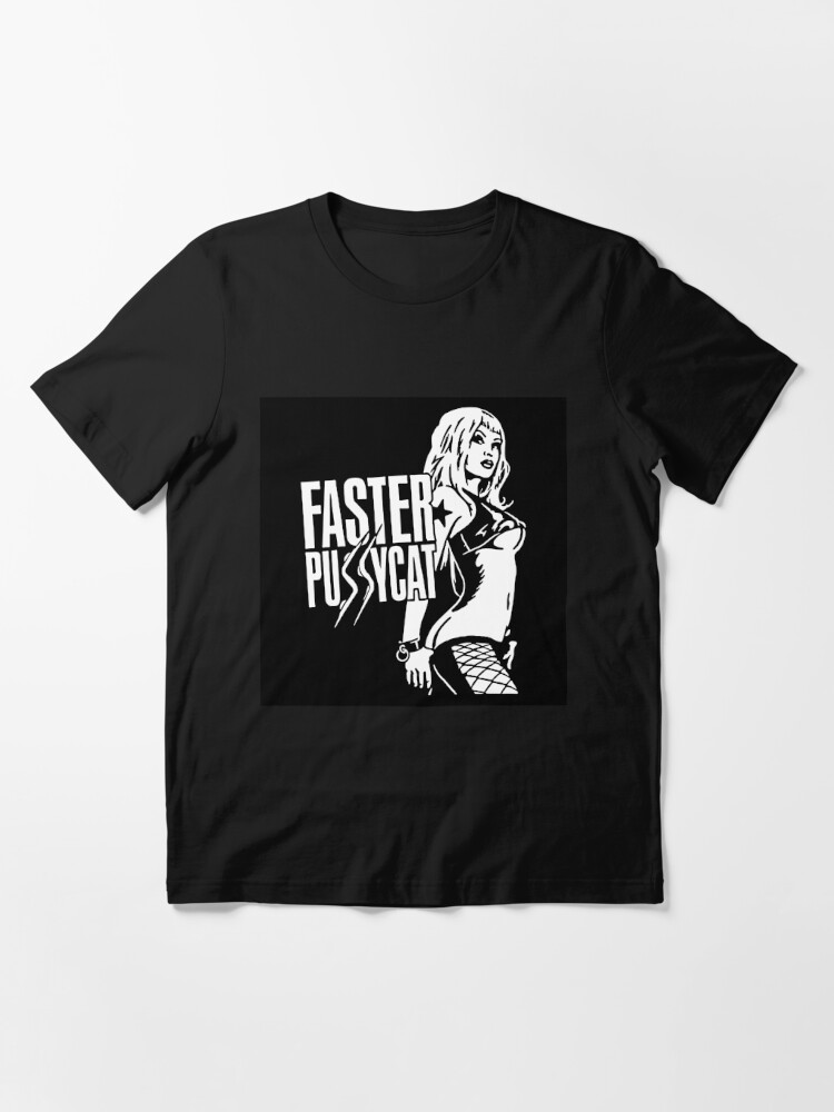 Faster Pussycat T Shirt For Sale By Indeepshirt Redbubble Faster Pussycat T Shirts 