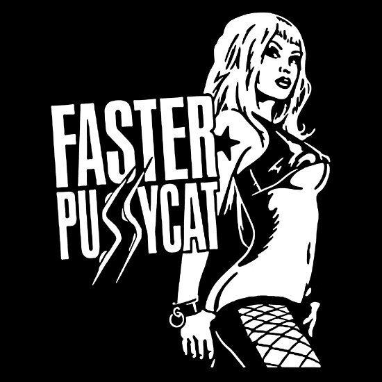 Faster Pussycat Poster By Indeepshirt Redbubble 