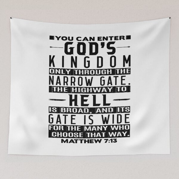 Item preview, You Can Enter God’s Kingdom Only Through The Narrow Gate - Matthew 7:13 designed and sold by plushism.