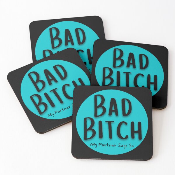 Item preview, Bad Bitch My Partner Says So designed and sold by StrideOrDie.