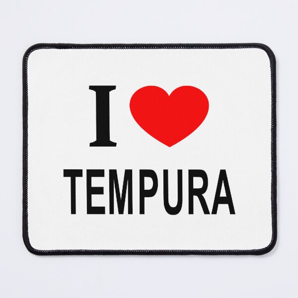 Item preview, I ❤️ TEMPURA I LOVE TEMPURA I HEART TEMPURA designed and sold by usernamenaijan.