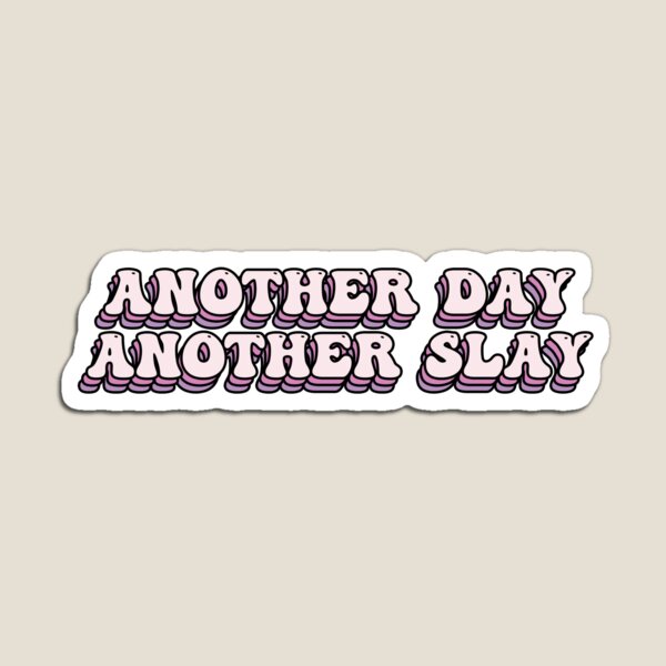 slay Sticker for Sale by CopperTatum