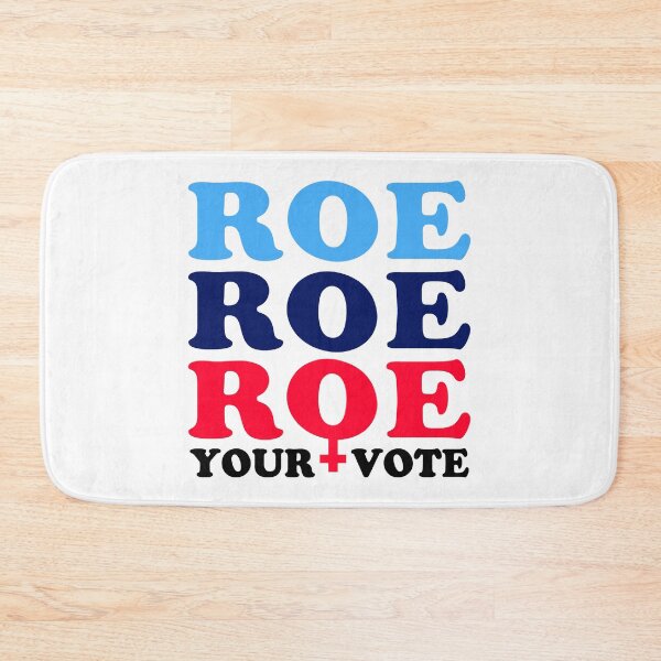Item preview, Roe Roe Roe Your Vote, Roe v Wade Pro-Choice Election Slogan designed and sold by BootsBoots.