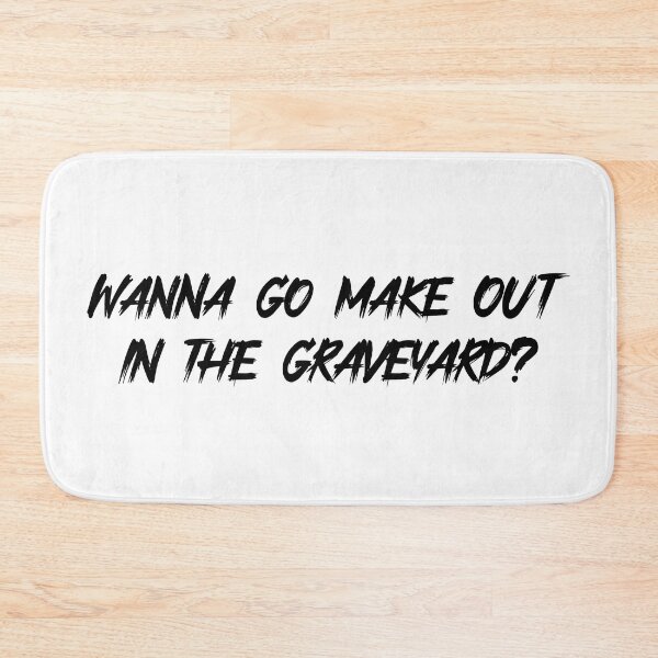 Item preview, Wanna go make out in the graveyard? Black designed and sold by HallFlabben.