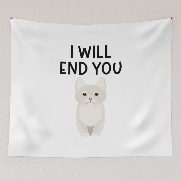 Item preview, I Will End You - Funny Cute Cat - Astonished Cat Company - Great Gift for Cat Lovers designed and sold by AstonishedCatCo.