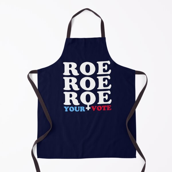 Item preview, Roe Roe Roe Your Vote, Roe v Wade Women's Rights Election Slogan designed and sold by BootsBoots.