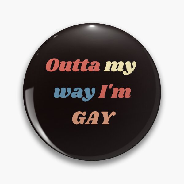 Item preview, Outta My Way I'm Gay designed and sold by queertees4all.