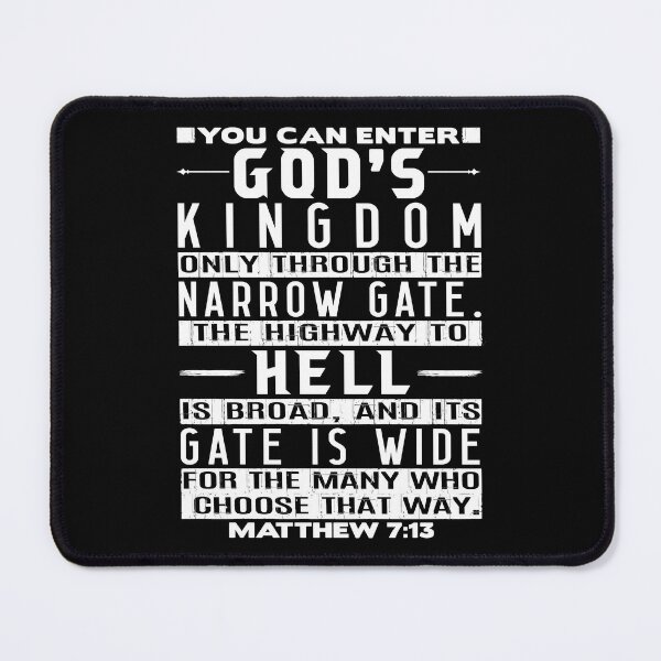 Item preview, You Can Enter God’s Kingdom Only Through The Narrow Gate - Matthew 7:13 designed and sold by plushism.