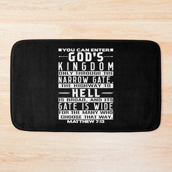Item preview, You Can Enter God’s Kingdom Only Through The Narrow Gate - Matthew 7:13 designed and sold by plushism.