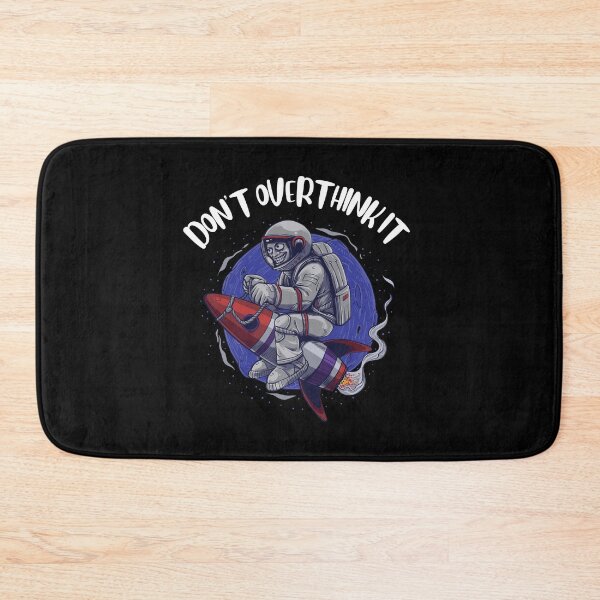 Item preview, Don't overthink it Space rocket man designed and sold by DstartShop.