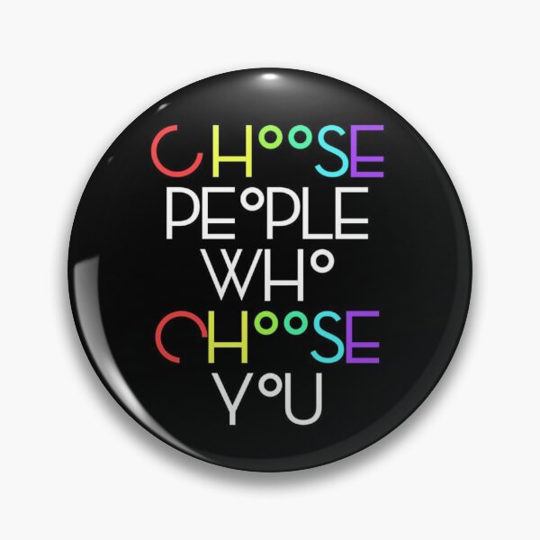 Item preview, choose people who choose you designed and sold by sbrstore.