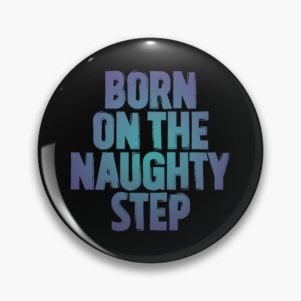 Item preview, Born on the naughty step v.1 designed and sold by x1brett.