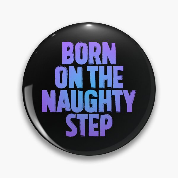 Item preview, Born on the naughty step v.2 designed and sold by x1brett.