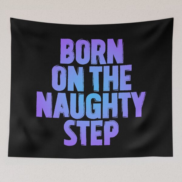 Item preview, Born on the naughty step v.2 designed and sold by x1brett.