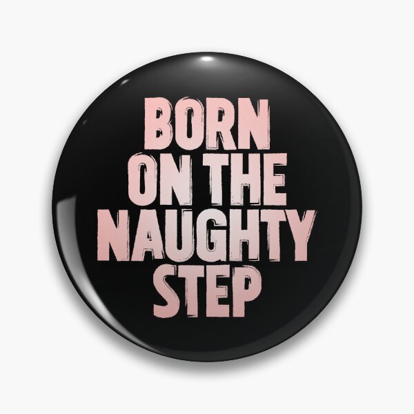 Item preview, Born on the naughty step v.3 designed and sold by x1brett.