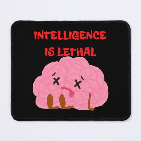 Item preview, Intelligence is lethal designed and sold by BrightHamster.