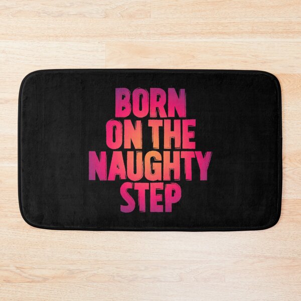 Item preview, Born on the naughty step v.4 designed and sold by x1brett.
