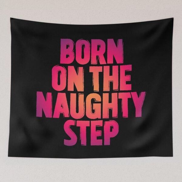 Item preview, Born on the naughty step v.4 designed and sold by x1brett.