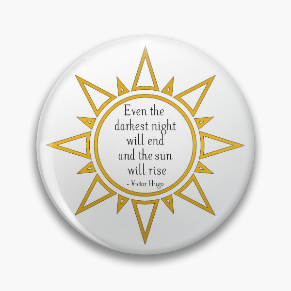 Item preview, Even the darkest night will end and the sun will rise - Victor Hugo designed and sold by InkPerfect.