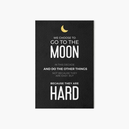 We Choose to Go to The Moon - JFK Art Board Print