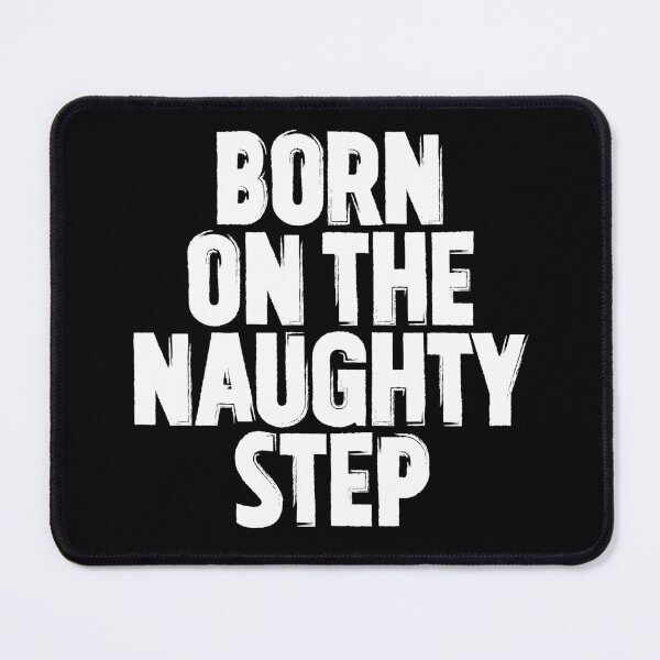 Item preview, Born on the naughty step v.9 designed and sold by x1brett.
