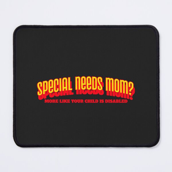 Item preview, Special Needs Mom? More like your child is Disabled designed and sold by Disabledland.
