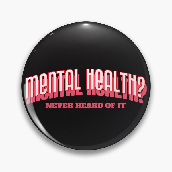 Item preview, Mental Health? Never Heard of It designed and sold by Disabledland.