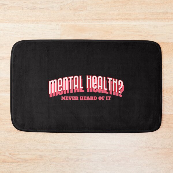 Item preview, Mental Health? Never Heard of It designed and sold by Disabledland.