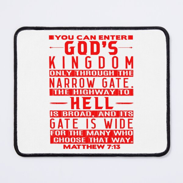 Item preview, You Can Enter God’s Kingdom Only Through The Narrow Gate - Matthew 7:13 designed and sold by plushism.