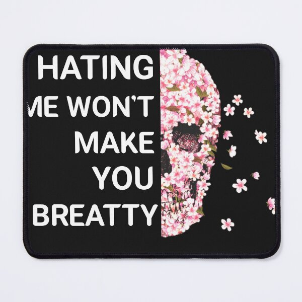 Item preview, Hating me wont make you pretty  designed and sold by fattim3.