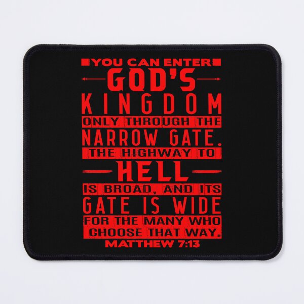 Item preview, You Can Enter God’s Kingdom Only Through The Narrow Gate - Matthew 7:13 designed and sold by plushism.