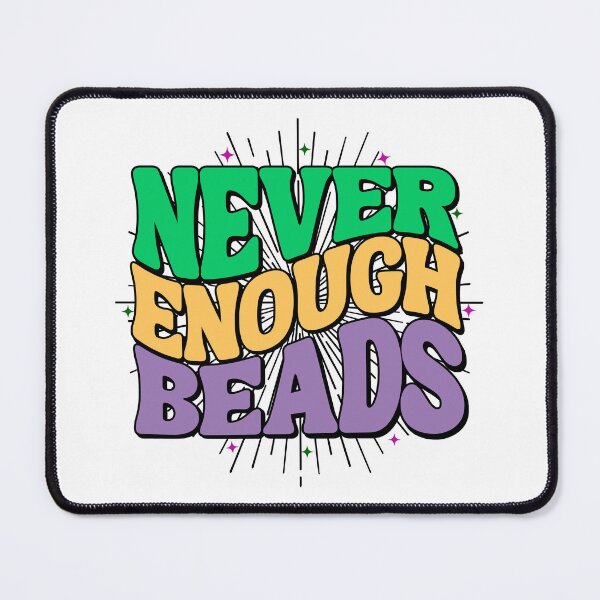 Item preview, Mardi Gras - Never Enough Beads designed and sold by humnoo.