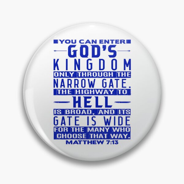 Item preview, You Can Enter God’s Kingdom Only Through The Narrow Gate - Matthew 7:13 designed and sold by plushism.