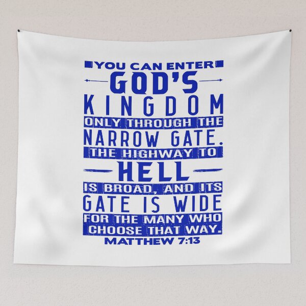 Item preview, You Can Enter God’s Kingdom Only Through The Narrow Gate - Matthew 7:13 designed and sold by plushism.