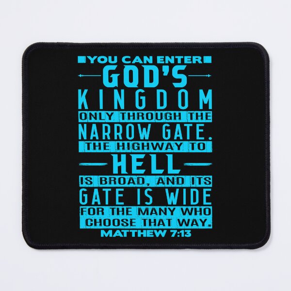 Item preview, You Can Enter God’s Kingdom Only Through The Narrow Gate - Matthew 7:13 designed and sold by plushism.